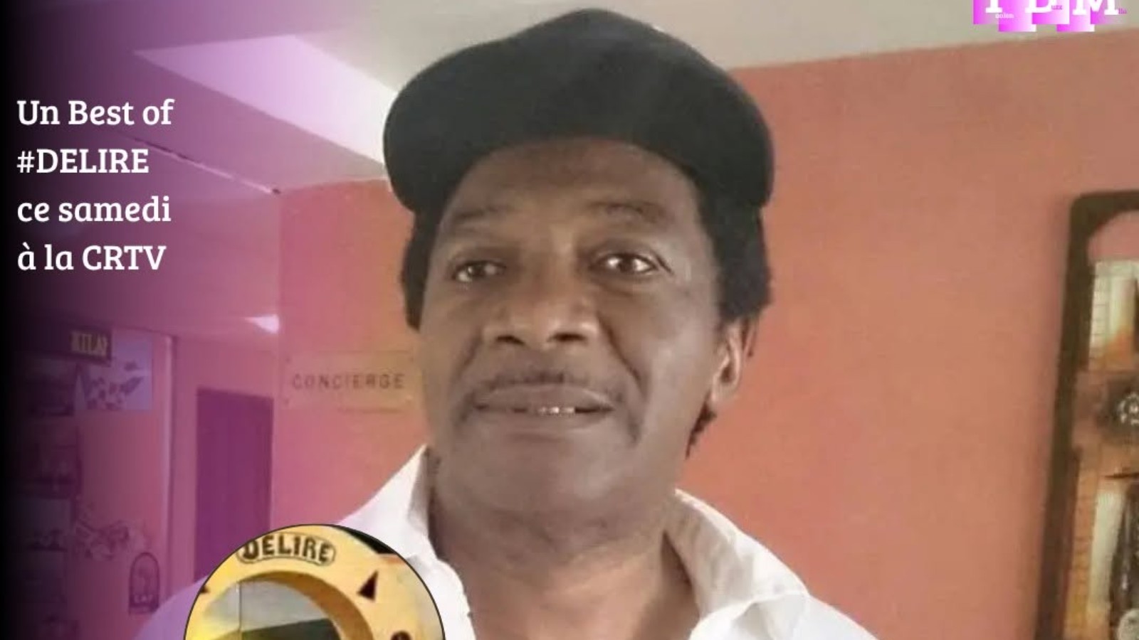 CRTV : Jober Ignace propose une émission spéciale "Best of Délire" en hommage à Foly Dirane